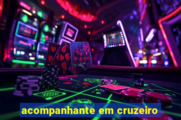 acompanhante em cruzeiro