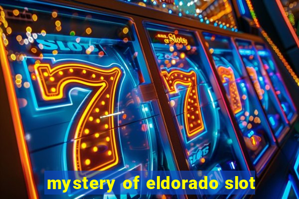 mystery of eldorado slot