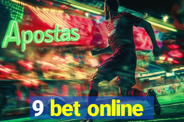 9 bet online