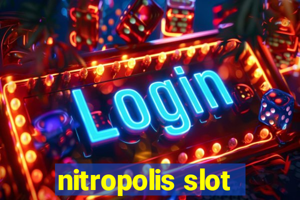 nitropolis slot