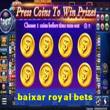 baixar royal bets