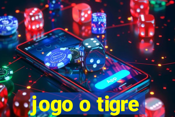 jogo o tigre