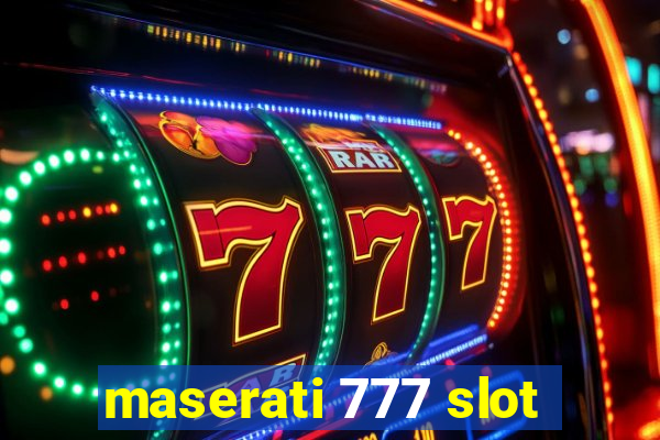 maserati 777 slot