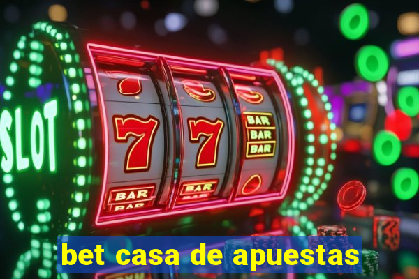 bet casa de apuestas