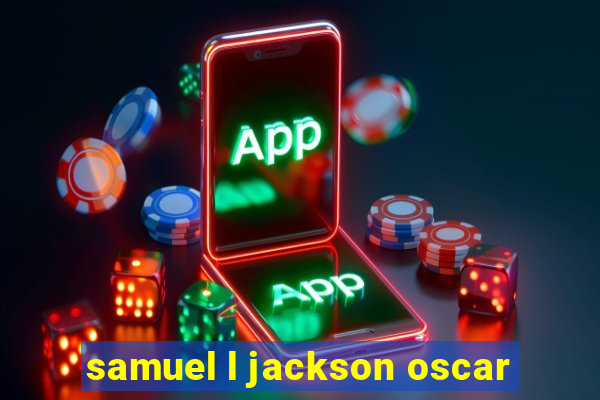 samuel l jackson oscar