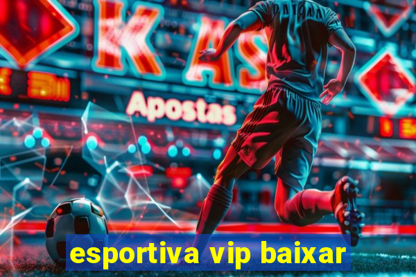 esportiva vip baixar