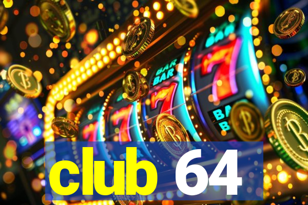 club 64