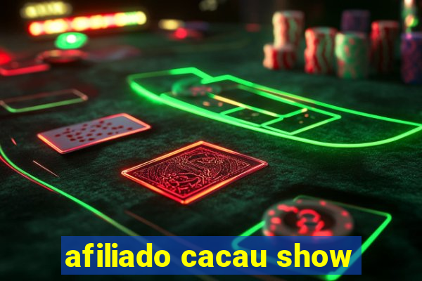 afiliado cacau show