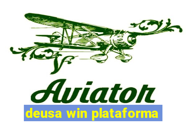 deusa win plataforma