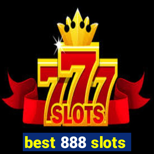 best 888 slots