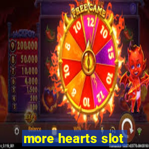 more hearts slot