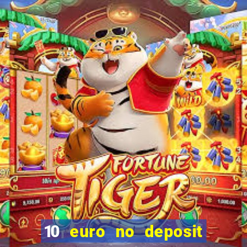 10 euro no deposit casino 2021