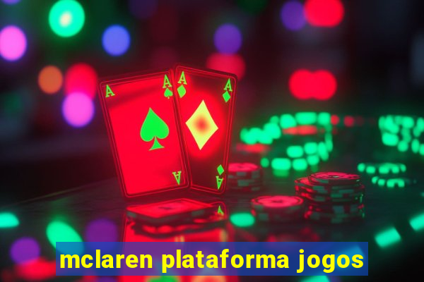 mclaren plataforma jogos