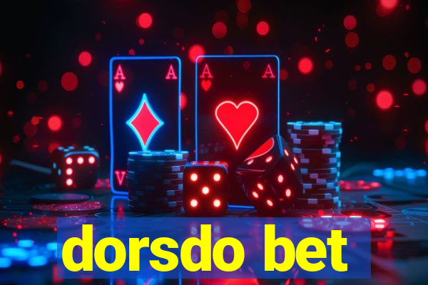 dorsdo bet