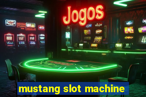 mustang slot machine