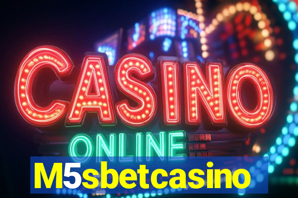 M5sbetcasino