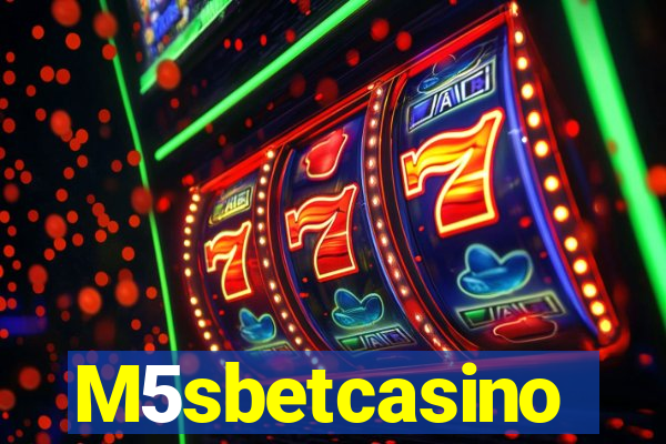 M5sbetcasino