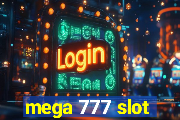 mega 777 slot