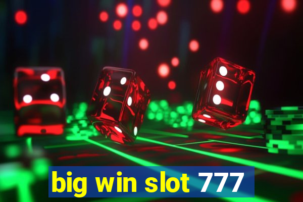 big win slot 777