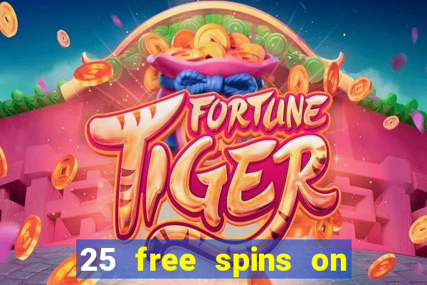 25 free spins on sign up casino