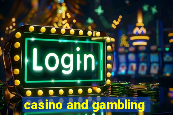 casino and gambling