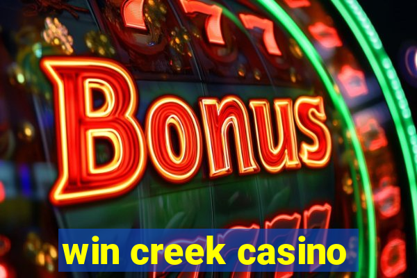 win creek casino