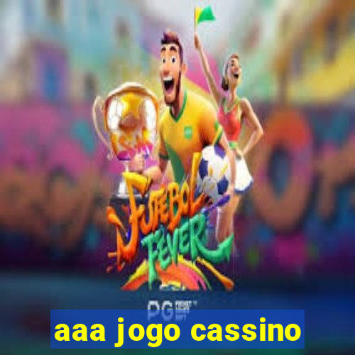 aaa jogo cassino