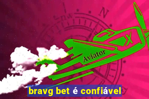 bravg bet é confiável