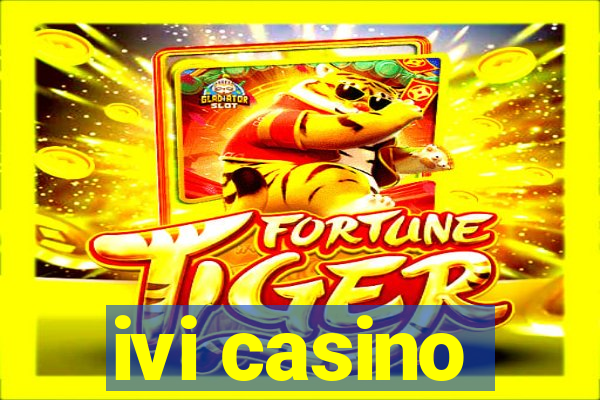 ivi casino