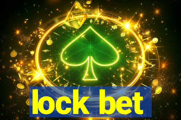 lock bet