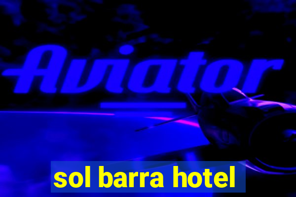 sol barra hotel