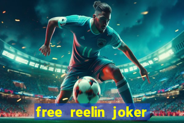 free reelin joker 1000 slot free play