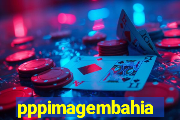 pppimagembahia