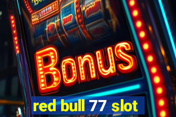 red bull 77 slot