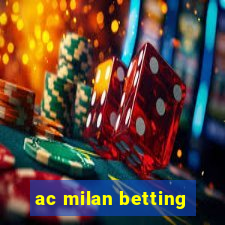 ac milan betting