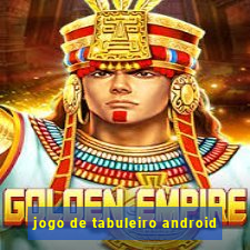 jogo de tabuleiro android