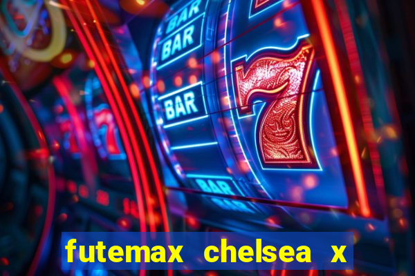 futemax chelsea x manchester city