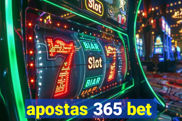 apostas 365 bet