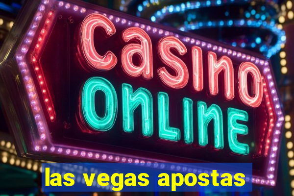 las vegas apostas