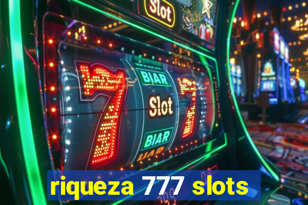 riqueza 777 slots