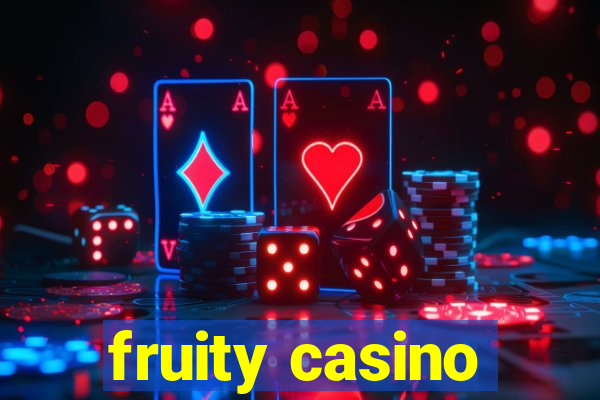 fruity casino