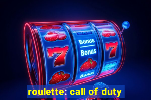 roulette: call of duty