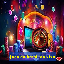 jogo do brasil ao vivo