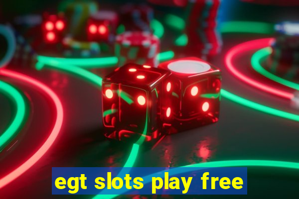 egt slots play free