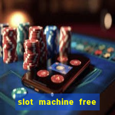 slot machine free on line