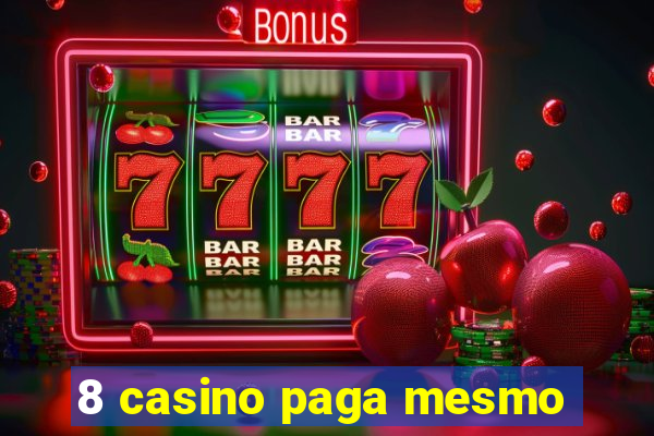 8 casino paga mesmo