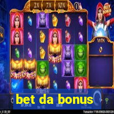 bet da bonus