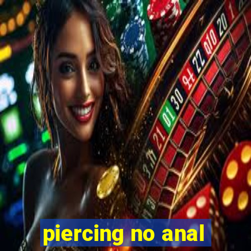 piercing no anal