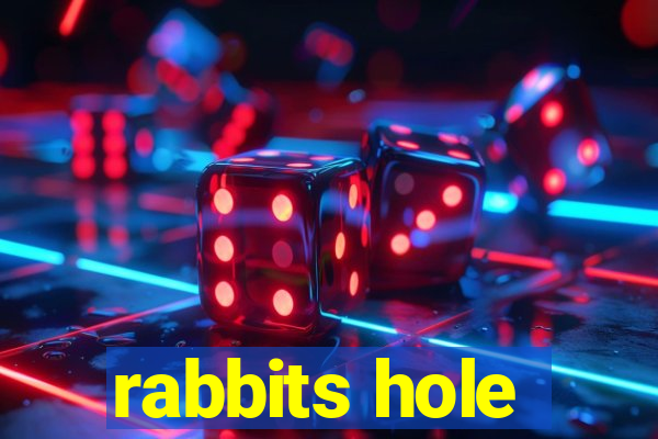 rabbits hole