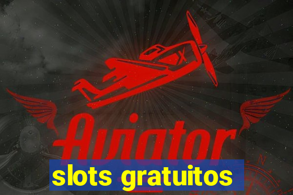 slots gratuitos